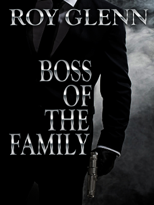 Title details for Boss of the Family by Roy Glenn - Available